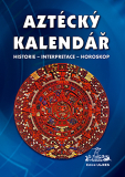 Aztécký kalendář: historie-interpretace-horoskop