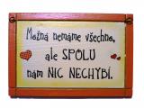 Možná nemáme všechno...