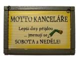 Motto kanceláře: Lepší dny přijdou...