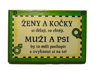 Ženy a kočky si dělají co chtějí...