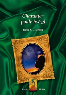 Charakter podle hvězd - Delia S. Guzmán