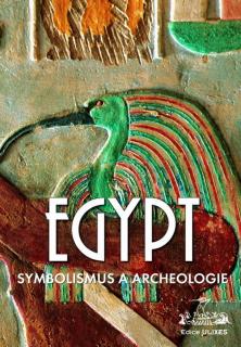 Egypt: symbolismus a archeologie