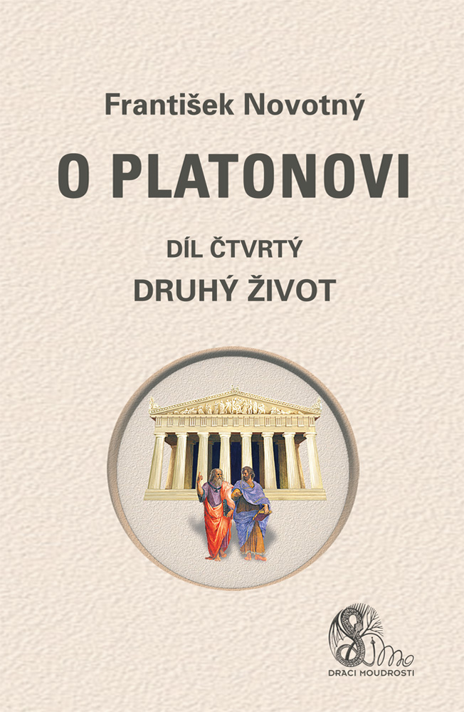 O Platonovi, díl IV., Druhý život
